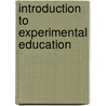 Introduction To Experimental Education by Robert R. 1879-1972 Rusk