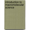 Introduction To Macromolecular Science by Tejraj Malleshappa Aminabhavi
