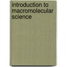Introduction To Macromolecular Science door Tejraj Malleshappa Aminabhavi