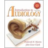 Introduction To Audiology [with Cdrom] door Frederick N. Martin