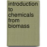 Introduction to Chemicals from Biomass door James H. Clark