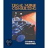 Introduction to Legal Nurse Consulting door Cynthia Weishapple