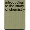 Introduction to the Study of Chemistry door Onbekend