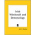 Irish Witchcraft And Demonology (1913)