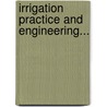 Irrigation Practice And Engineering... door Bernard Alfred Etcheverry
