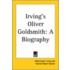 Irving's Oliver Goldsmith: A Biography