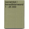 Isarwinkel / Benediktenwand 1 : 25 000 door Onbekend