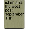 Islam And The West Post September 11th door Theodore P.C. Gabriel