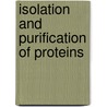 Isolation and Purification of Proteins door Rajni Hatti-Kaul