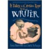 It Takes A Certain Type To Be A Writer