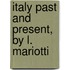 Italy Past and Present, by L. Mariotti