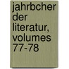 Jahrbcher Der Literatur, Volumes 77-78 door Onbekend