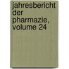 Jahresbericht Der Pharmazie, Volume 24 door Und Institut FüR. Ar