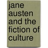 Jane Austen and the Fiction of Culture by Richard Handler