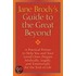 Jane Brody's Guide to the Great Beyond