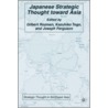Japanese Strategic Thought Toward Asia by Kazuhiko Togo