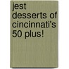 Jest Desserts of Cincinnati's 50 Plus! by Nicholas Hoesl