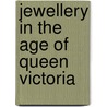 Jewellery In The Age Of Queen Victoria door Judy Rudoe