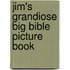 Jim's Grandiose Big Bible Picture Book