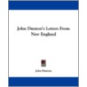 John Dunton's Letters from New England by John Dunton