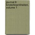 Journal Fr Kinderkrankheiten, Volume 1