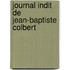 Journal Indit de Jean-Baptiste Colbert