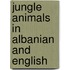 Jungle Animals In Albanian And English