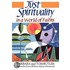 Just Spirituality In A World Of Faiths
