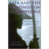 Kata And The Transmission Of Knowledge door Michael Rosenbaum
