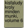 Kisfaludy Kroly Minden Munki, Volume 6 door Kroly Kisfaludy