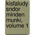Kisfaludy Sndor Minden Munki, Volume 1