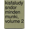 Kisfaludy Sndor Minden Munki, Volume 2 door S�Ndor Kisfaludy