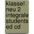 Klasse! Neu 2 Integrale Students Ed Cd