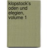 Klopstock's Oden Und Elegien, Volume 1 door Friedrich Gottlieb Klopstock