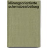 Klärungsorientierte Schemabearbeitung door Rainer Sachse