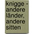 Knigge - Andere Länder, andere Sitten