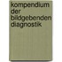 Kompendium der bildgebenden Diagnostik