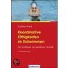 Koordinative Fähigkeiten im Schwimmen by Gunther Frank