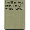 Krafttraining. Praxis und Wissenschaft by Vladimir M. Zatsiorsky