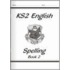 Ks2 English Spelling Workbook - Book 2