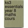 Ks3 Essentials Year 8 Maths Cours door Onbekend