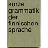 Kurze Grammatik Der Finnischen Sprache by V.R. Kockström