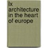 Lx Architecture In The Heart Of Europe