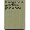 La Magia de la Globoflexia Paso A Paso door Linda Perina
