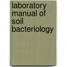 Laboratory Manual of Soil Bacteriology door Edwin Broun Fred