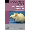 Laboratory Mouse Procedural Techniques door Scott Hubbard-Van Stelle