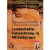 Landschaftsentwicklung in Mitteleuropa door Onbekend