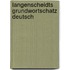 Langenscheidts Grundwortschatz Deutsch