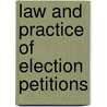 Law and Practice of Election Petitions door Henry Hardcastle