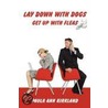 Lay Down With Dogs - Get Up With Fleas door Paula Ann Kirkland